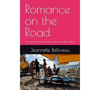 Romance on the Road: Traveling Women Who Love Foreign Men