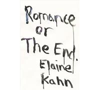 Romance Or The End : Poems