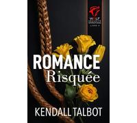 Romance Risquée (Wolf Sécurité Opérations série)