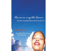 Romance-sing the Dawn: 365 Days a Year Every Year From Now On