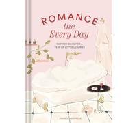 Romance the Every Day : Inspired Ideas for a Year of Li - NEW Andrea Kasprzak 2