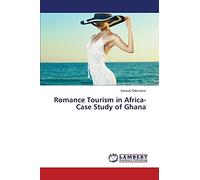 Romance Tourism in Africa-Case Study of Ghana