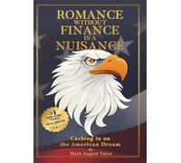 Romance Without Finance Is a Nuisance: Cashing in on The American Dream