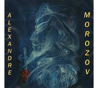 Romances & Songs of the Russian Composers - Alexandre Morozov, bass