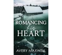 Romancing His Heart (The Westbrooks: Broken Hearts)