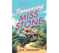 Romancing Miss Stone: Must-read for fans of spicy, forced proximity, opposites attract romance in 2025!: Book 1 (Belize Dreams)