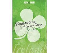Romancing The Blarney Stone