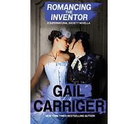 Romancing the Inventor: A Supernatural Society Novella