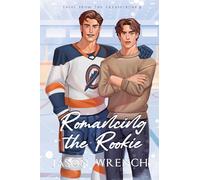 Romancing the Rookie (Tales from the Crease)