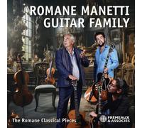 Romane - Romane Manetti Guitar Family - The Romane Classical Pieces