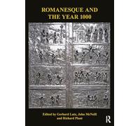Romanesque and the Year 1000 (The British Archaeological Association Romanesque Transactions)