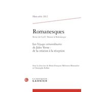 Romanesques: Les Voyages extraordinaires de Jules Verne : de la création à la réception (2012) (2012, Hors-série)