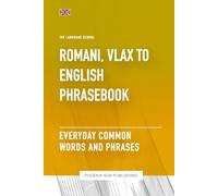 Romani, Vlax To English Phrasebook - Everyday Common Words And Phrases