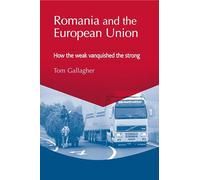 Romania and the European Union: How the weak vanquished the strong
