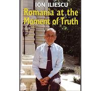 Romania at the Moment of Truth