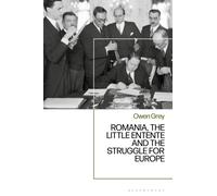Romania, the Little Entente and the Struggle for Europe
