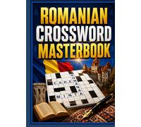 Romanian Crossword Masterbook: Original Crossword Puzzles for Adults & Seniors • Large Print • Improve Vocabulary, Memory & Logical Thinking • Hours of Fun and Brain-Boosting Entertainment