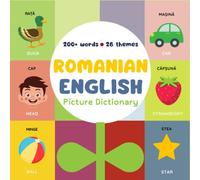 Romanian English Dictionary for toddlers and kids: Romanian to english vocabulary. 200+ english words for bilingual romanian english kids. My first ... pictures. Romanian english visual dictionary.