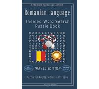 Romanian Language - Word Search for Beginners: Relax, Learn, and Build Vocabulary Anywhere - 50+ LARGE PRINT - 5" x 8" Travel Edition - For Adults, ... Learning Word Search - Travel Edition)