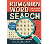 Romanian Word Search for Adults Large Print: Expand Your Romanian Vocabulary with Fun and Challenging Puzzles
