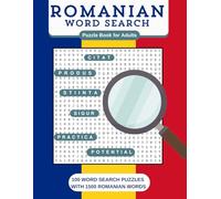 Romanian Word Search for Adults Large Print: Explore the Romanian Language with 100+ Entertaining and Relaxing Puzzles