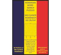ROMANIAN WORD SEARCH PUZZLES: 500 CUVINTE ROMANESTI DE CAUTAT ~