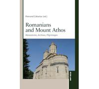Romanians and Mount Athos: Monasteries, Archives, Pilgrimages