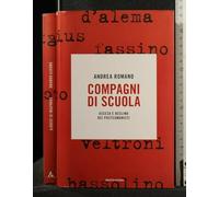 Romano Andrea - Compagni Di Scuola. Ascesa E Declin