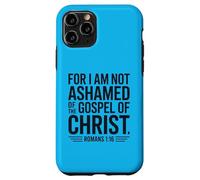 Romans 1:16 Not Ashamed Christian Bible Verse Case for iPhone 11 Pro