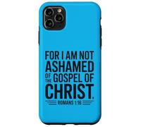 Romans 1:16 Not Ashamed Christian Bible Verse Case for iPhone 11 Pro Max