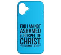 Romans 1:16 Not Ashamed Christian Bible Verse Case for iPhone 16 Plus