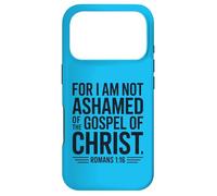 Romans 1:16 Not Ashamed Christian Bible Verse Case for iPhone 17 Pro