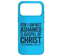 Romans 1:16 Not Ashamed Christian Bible Verse Case for iPhone 17 Pro Max