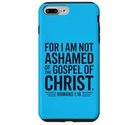 Romans 1:16 Not Ashamed Christian Bible Verse Case for iPhone 7 Plus/8 Plus