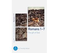 Romans 1-7: The gift of God: 7 studies for individuals or groups (Bible studies for small groups which explore the gospel) (Good Book Guides)