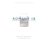 Romans 1-8: A Commentary in the Wesleyan Tradition (New Beacon Bible Commentary)