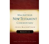 Romans, 1-8 (MacArthur New Testament Commentary Series): 15: Volume 15