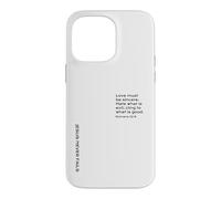 Romans 12, 9, Love Must Be Sincere, Hate Evil, Christian Case for iPhone 14 Pro Max