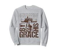Romans 3:23-24, By His Grace Sweatshirt