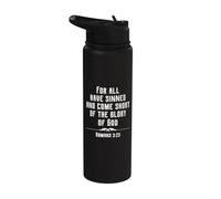 Romans 3:23 for All Have Sinned and Come Short of the Glory Stainless Steel Insulated Water Bottle
