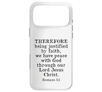 Romans 5:1 Bible Verse King James KJV, Justified by Faith Case for iPhone 17 Pro Max