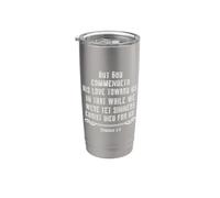 Romans 5:8 But God Commendeth His Love Toward Us in that Stainless Steel Insulated Tumbler