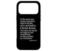 Romans 6:11 Alive To God In Christ Jesus Bible Verse Prayer Case for iPhone 17 Pro Max