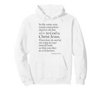 Romans 6:11 Alive To God In Christ Jesus Bible Verse Prayer Pullover Hoodie