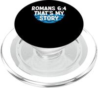 Romans 6:4 Thats My Story Baptism Christian PopSockets PopGrip for MagSafe
