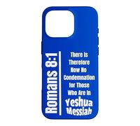 Romans 8:1 ...For Those Who Are In Yeshua Messiah Case for iPhone 16 Pro