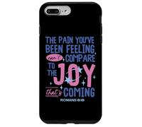 Romans 8:18 Bible Joy Is Coming Inspirational Christian Case for iPhone 7 Plus/8 Plus