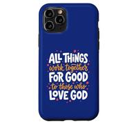 Romans 8:28 Bible Verse All Things Work Together For Good Case for iPhone 11 Pro