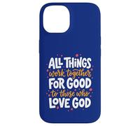 Romans 8:28 Bible Verse All Things Work Together For Good Case for iPhone 14