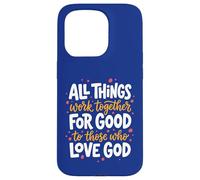 Romans 8:28 Bible Verse All Things Work Together For Good Case for iPhone 15 Pro